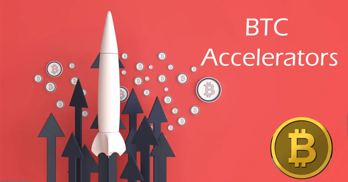 BTC accelerators