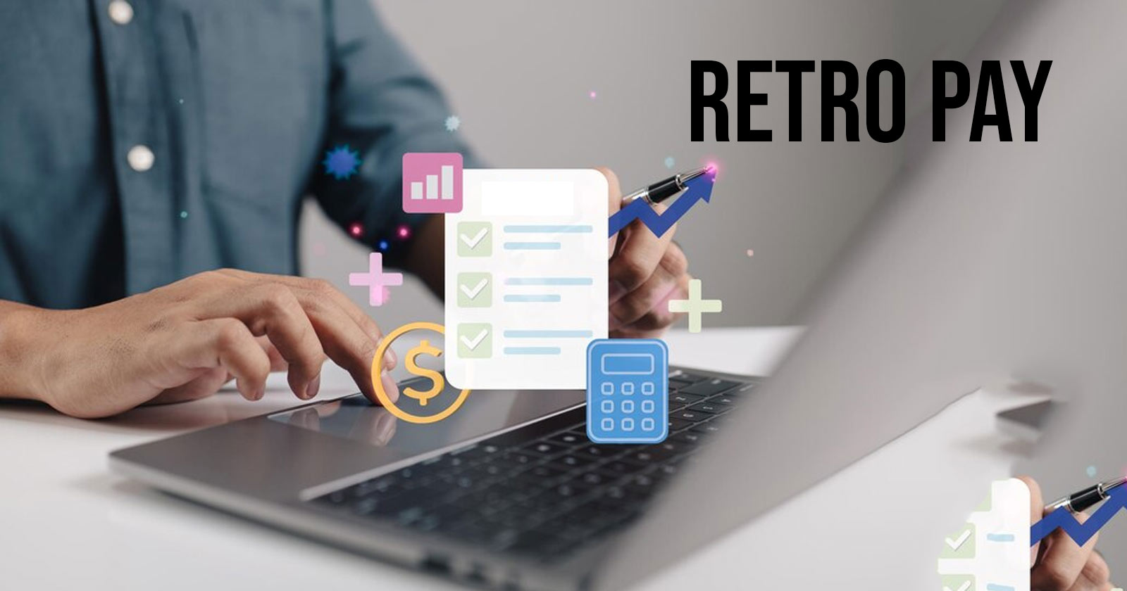 What is Retro Pay