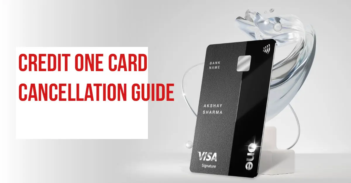Credit One Card Cancellation
