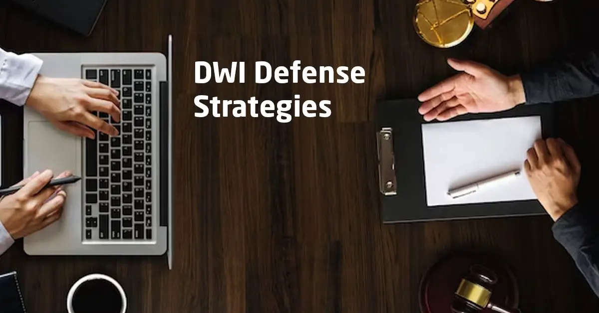 DWI Defense Strategies