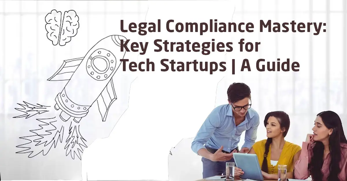 Tech startup legal compliance