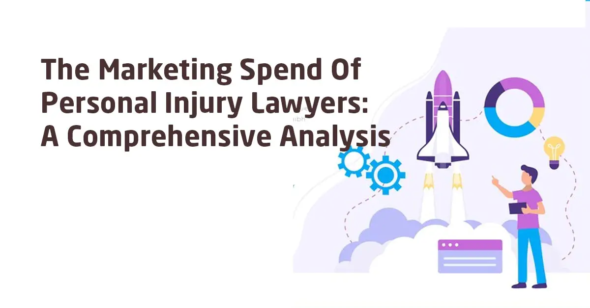 Marketing Spend Of Personal Injury Lawyers