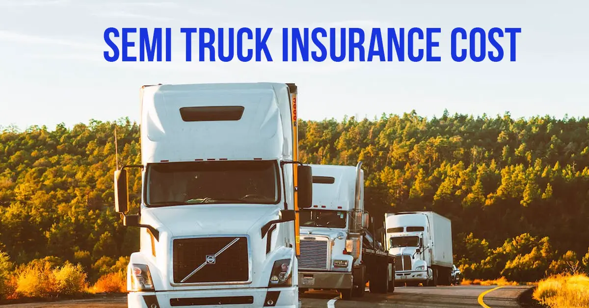 Semi Truck Insurance Cost