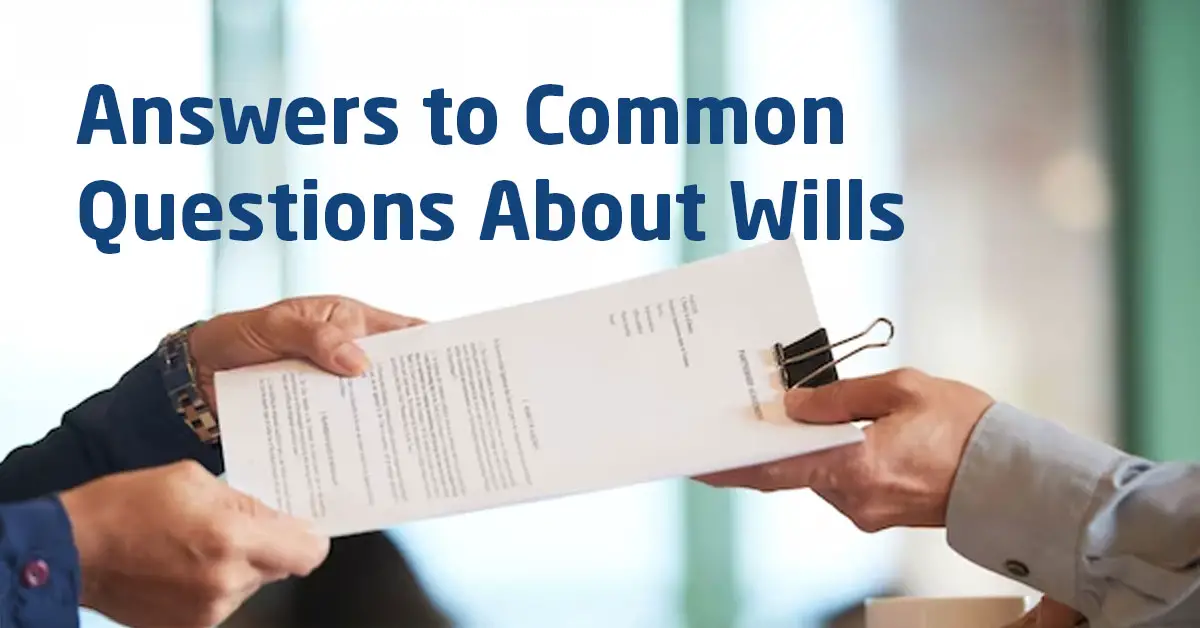 answers to common questions about wills