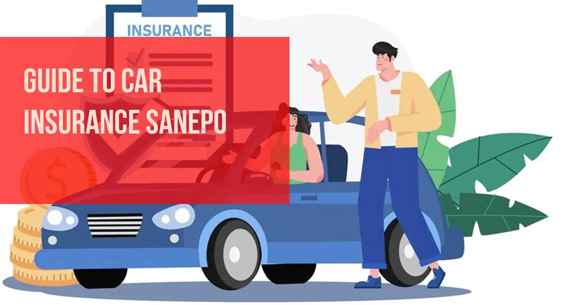 Guide to Car Insurance Sanepo