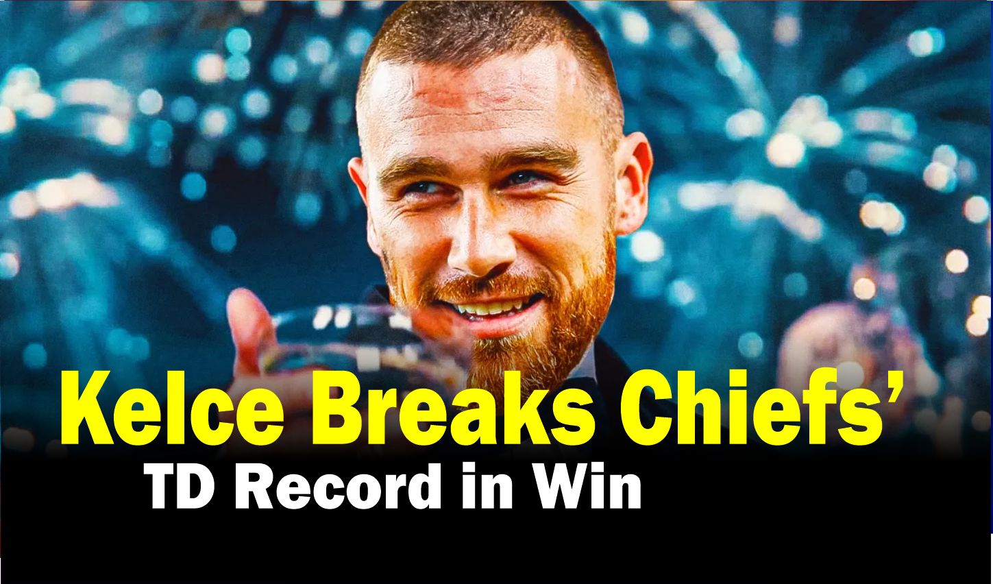 Kelce Breaks Chiefs’ TD Record in Win