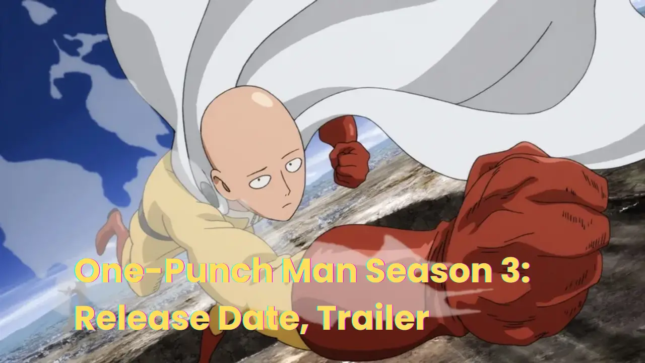 One-Punch Man Season 3 Release Date, Trailer