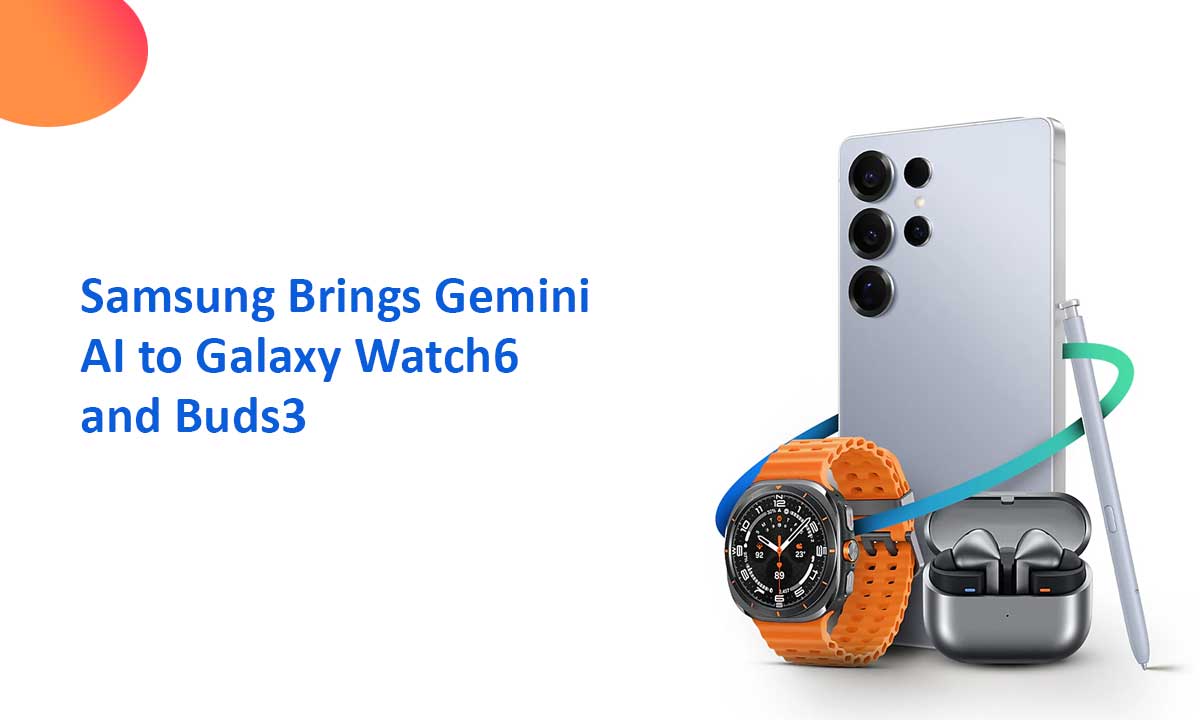 Samsung Brings Gemini AI to Galaxy Watch6 and Buds3