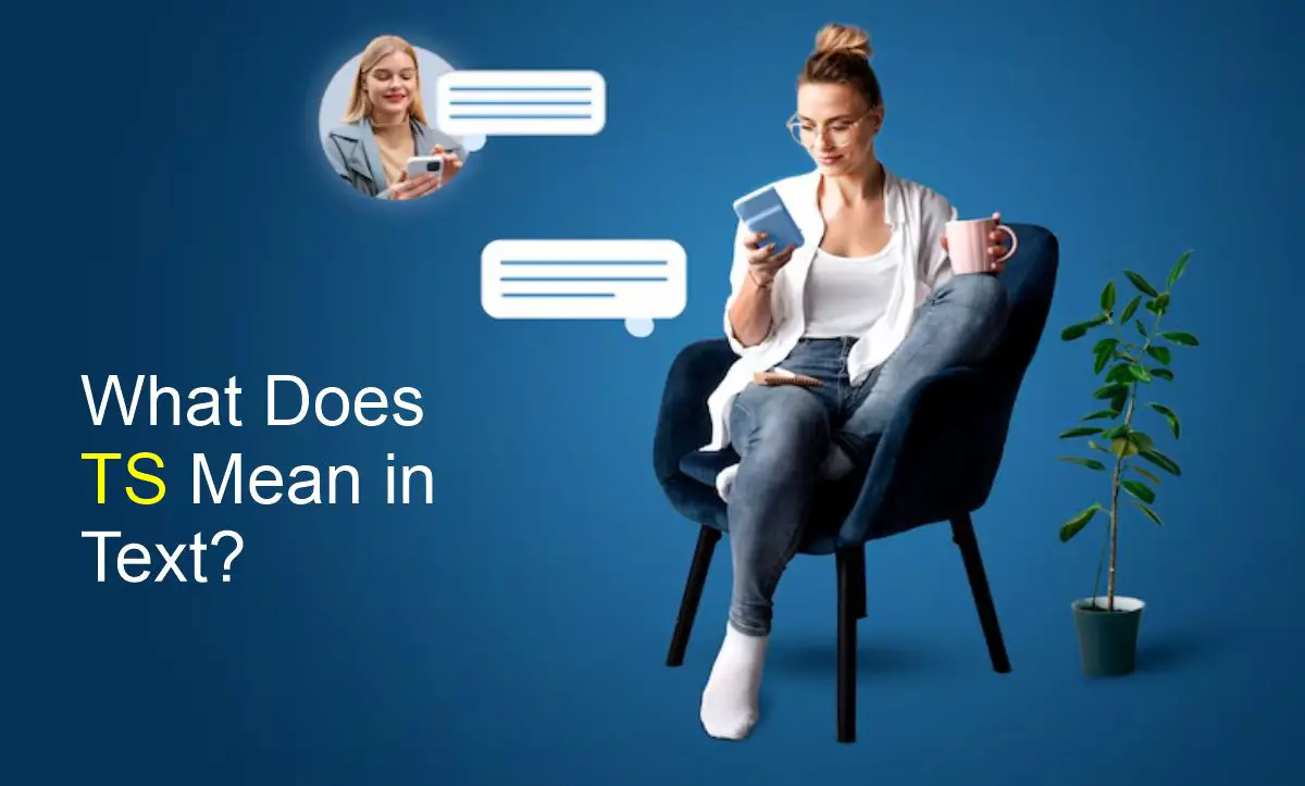 What Does TS Mean in Text