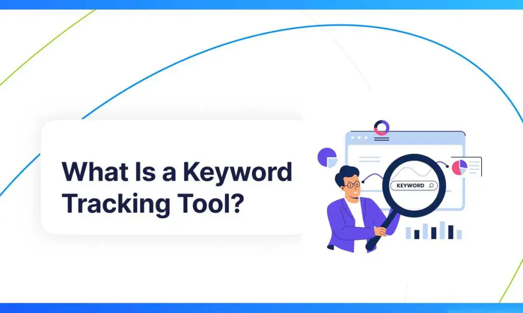 What Is a Keyword Tracking Tool
