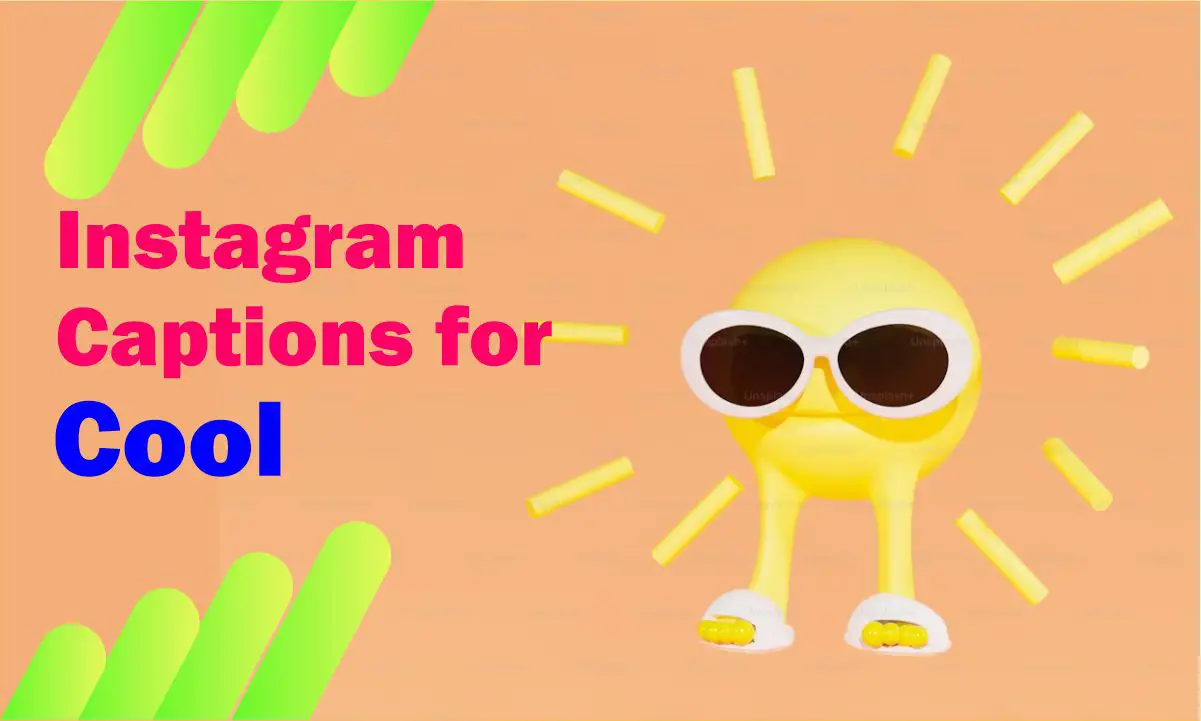 Cool Instagram Captions for Every Mood, Moment & Photo Style