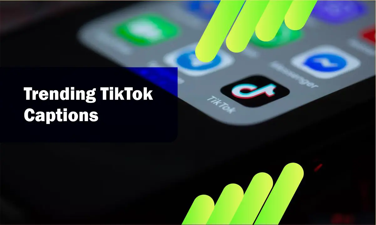 Trending TikTok Captions