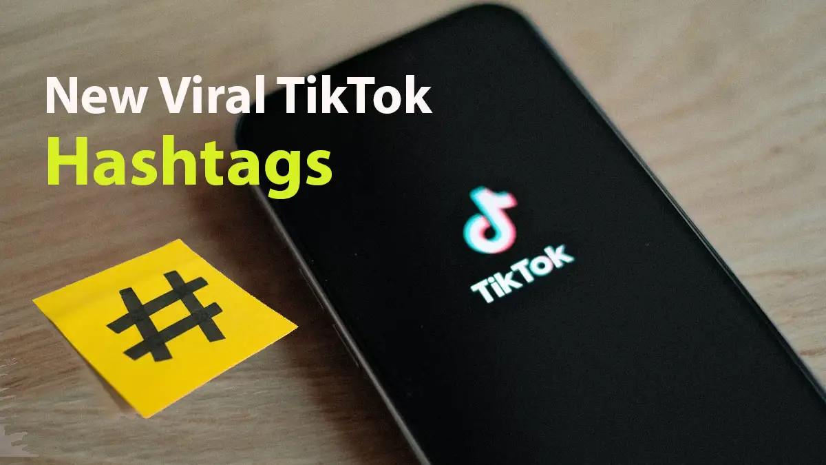 New Viral TikTok Hashtags