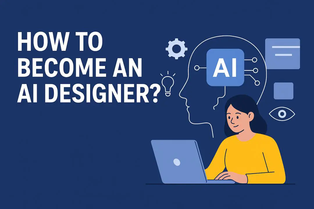 How to Become an AI Designer