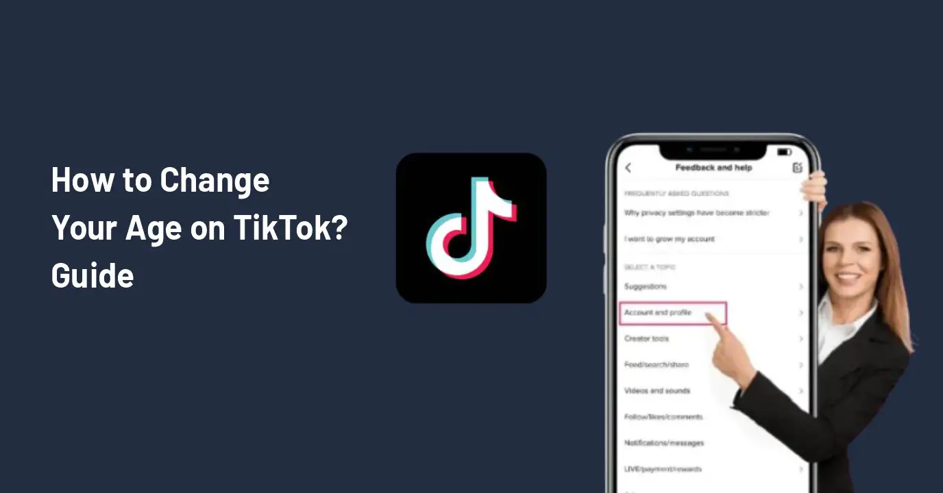 How to Change Your Age on TikTok? Guide