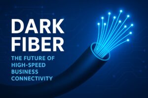 Dark Fiber benefits