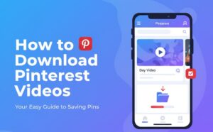 How to Download Pinterest Videos