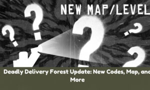 Deadly Delivery Forest Update