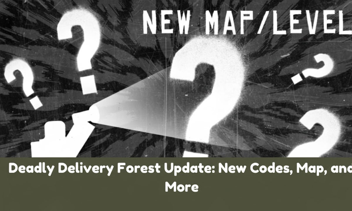 Deadly Delivery Forest Update