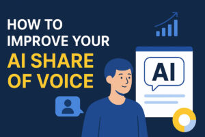 How to Improve Your AI Share of Voice and Dominate AI Search Results