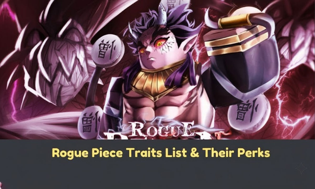 Rogue Piece Traits List & Their Perks