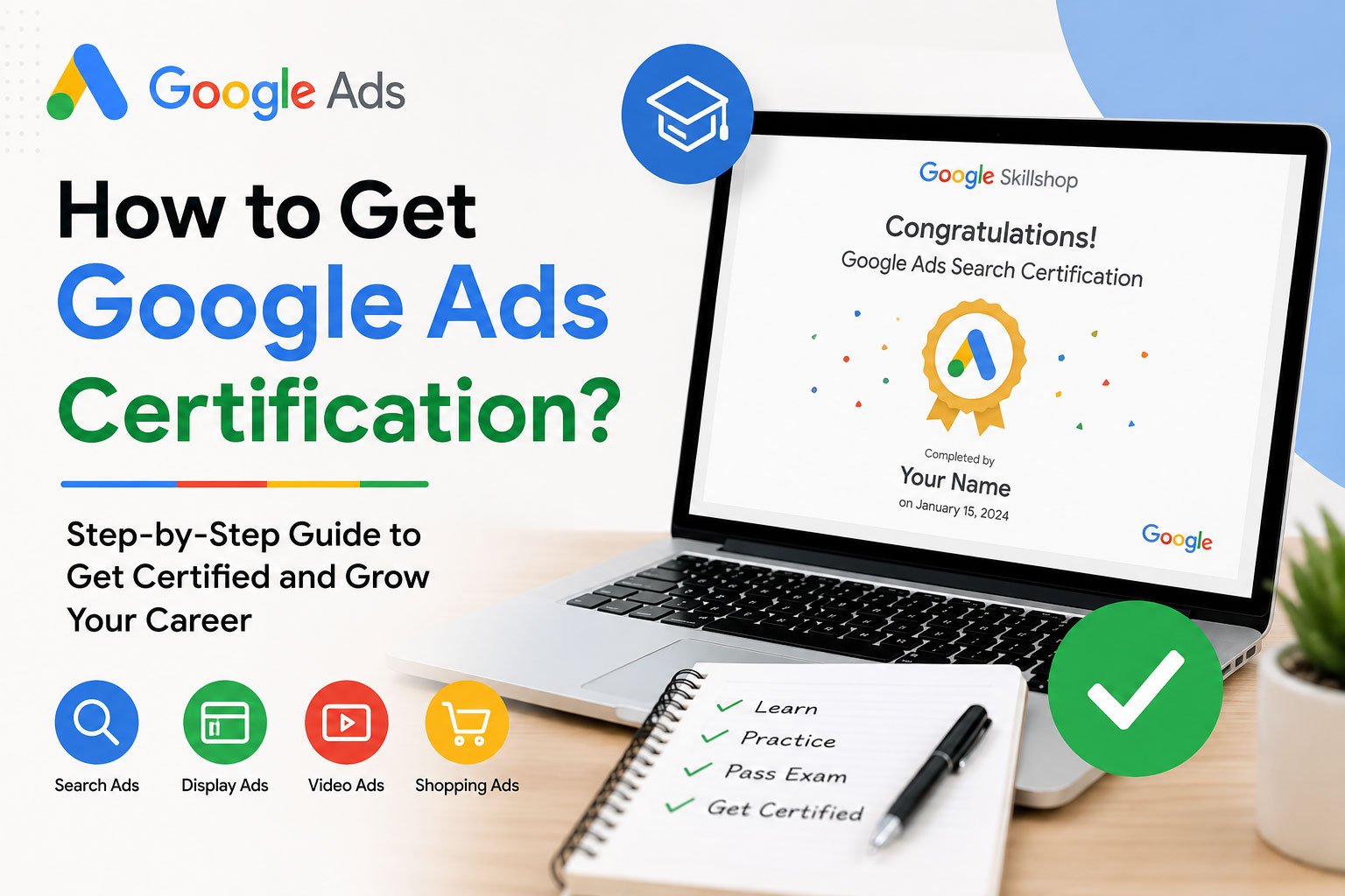 How to Get Google Ads Certification and Boost Your Digital Marketing ...